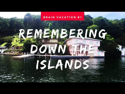 Remembering Down the Islands